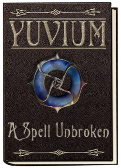 Yuvium Series: Aqua Trilogy Book III - A Spell Unbroken
